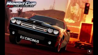 MIDNIGHT CLUB LOS ANGELES VIDEO GAME REMIX BY DJ CIRCINUS [upl. by Kenaz776]