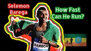 SELEMON BAREGA  HOW FAST CAN HE RUN  ETHIOPIA [upl. by Enneiviv]