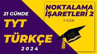 8 Noktalama İşaretleri 2  21 GÜNDE TYT TÜRKÇE KAMPI [upl. by Haimarej372]