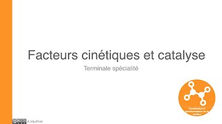 Facteurs cinétiques et catalyse [upl. by Aniteb]