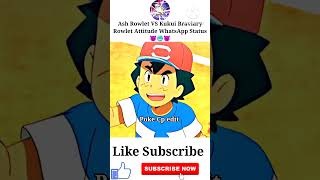 Ash Rowlet VS Kukui Braviary Rowlet Attitude WhatsApp Status 😈🥶😈 pokemon shorts viralshorts [upl. by Avilys]