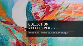 PEINTURE Collection Effets Mer 2 dEliora Bousquet [upl. by Chouest]