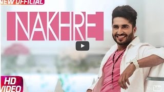 Main kudi hoke enne nakhre ni kardi Full Song  Jassi Gill  Nakhre 2017 [upl. by Matland]