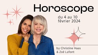 Horoscope du 4 au 10 février 2024 ⛄️ par Christine Haas amp Zoé Lafont [upl. by Akihsan]