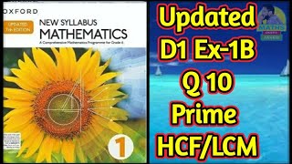 Q10  Ex1B  D1 Updated Edition  prime HCF and LCM  NSM [upl. by Aerdnahs22]