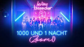 Berliner Kneipenchor  1000 und 1 Nacht Zoom Klaus Lage Cover [upl. by Etteniotnna]