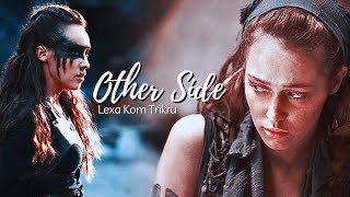 Lexa Kom Trikru • Other Side lexakomtrikru [upl. by Clay]