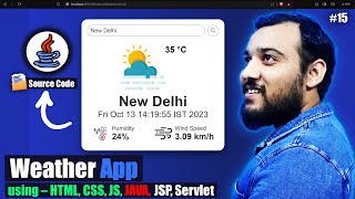 Weather App Using HTML CSS and JavaScript with Java JSP amp Servlet  Java Web Project 💖 [upl. by Mandie]