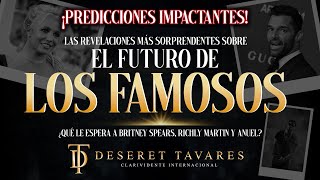 Las Revelaciones Más Sorprendentes Sobre el Futuro de los Famosos  Deseret Tavares [upl. by Renmus]