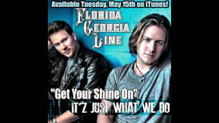 Florida Georgia Line  quotGet Your Shine Onquot [upl. by Langbehn]