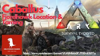 ARK Survival Evolved  Caballus  Fjordhawk Location amp Taming [upl. by Nais]