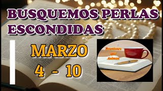 Busquemos perlas escondidas Semana Marzo 4  10 [upl. by Huff]