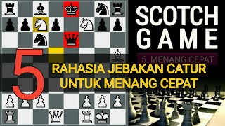 TOP 5 Jebakan catur untuk menang cepat  GAMBIT SCOTCH GAME [upl. by Kaliope]