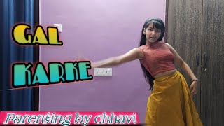 Gal karke dance cover  Chhavi Mehrotra [upl. by Aileve]