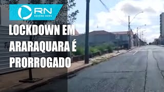 Prefeitura de Araraquara decide prorrogar lockdown até sábado [upl. by Allenad]