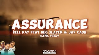 Kell Kay  Assurance feat Neo Slayer amp Jay Cash Lyric Video [upl. by Birecree]