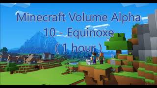 C418  Equinoxe  Minecraft Volume Alpha 10   1 hour [upl. by Hebbe157]