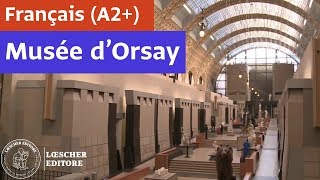 Français  Musée d’Orsay A2 [upl. by Larena]