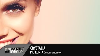 Κρυσταλλία  Πιο Κοντά  Crystallia  Pio Konta  Official Audio Release [upl. by Ardnaxela]