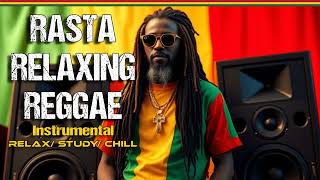 ✅ Rasta Relaxing Reggae  Relax Study Chilling Instrumental Relaxing Reggae Music [upl. by Aldon]