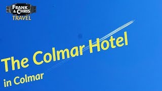 The Colmar Hotel Impressions by FrankampChris [upl. by Goren]