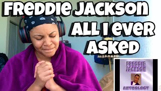 FREDDIE JACKSON “ ALL I EVER ASKED “ REACTION [upl. by Reinal680]