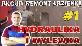 Akcja Remont Łazienki 1  hydraulika i wylewka [upl. by Annoiek]