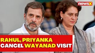 Rahul amp Priyanka Gandhi Put Off Wayanad Visit  Kerala Landslide Incident Updates  NewsX [upl. by Desai]