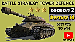 Battle Strategy Tower Defence  Season  2  Level 14  Best amp Fastest Way to Win  Updated 2024 [upl. by Devitt82]