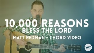 10000 Reasons Bless The Lord  Matt Redman  chord video [upl. by Ecinerev]