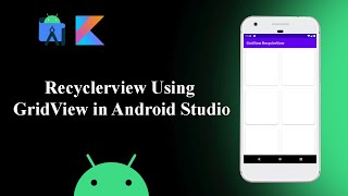 Grid Recyclerview Using Kotlin in Android Studio  Android Tutorials [upl. by Thurnau]