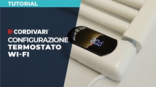 Cordivari Tutorial  Configurazione Termostato WiFi [upl. by Cornie398]