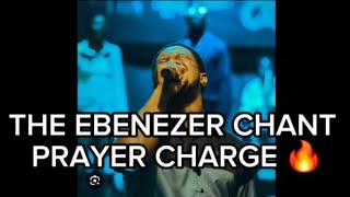 THE EBENEZER CHANT BY PASTOR LAWRENCE OYOR PRAYER CHARGE FOR MY HELPER [upl. by Aneehsal769]