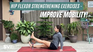 Ultimate Hip Flexor Strengthening Exercises To Improve Mobility [upl. by Dnalyar909]