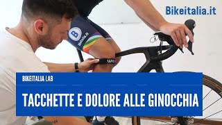 Tacchette e dolore alle ginocchia cè una stretta connessione  Bikeitalia LAB [upl. by Ingamar]