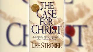 Lee Strobel  The Case for Christ Audio Book [upl. by Eldorado]