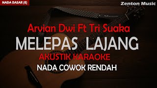 ARVIAN DWI FT TRI SUAKA  MELEPAS LAJANG KARAOKE AKUSTIK TRI SUAKA VERSION NADA RENDAH [upl. by Xyla]