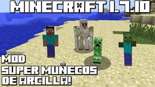 Minecraft 1710 MOD SUPER MUÑECOS DE ARCILLA [upl. by Lyndy169]