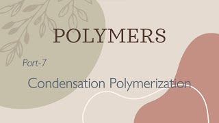 Condensation Polymerization  Part7  Engineering Chemistry [upl. by Azil]