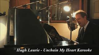 Hugh Laurie Unchain My Heart Karaoke Profi Minus [upl. by Aseiram]