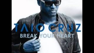 Taio Cruz  Break Your Heart Remix [upl. by Mehcanem]