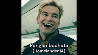 Pongan bachata Homelander IA [upl. by Solly]