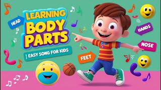 Learning Body Parts  Easy Song for Kids [upl. by Sugihara]