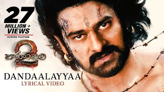 Baahubali 2 Songs Telugu  Dandalayya Full Song With Lyrics  PrabhasMM Keeravaani  Bahubali Songs [upl. by Rossner831]