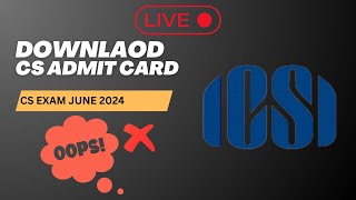 Live Demo  CS admit card June 2024  How to download CS Admit Card June 2024 Exams [upl. by Smallman]