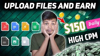 Upload File and Make Money  Earn Daily 150  Top Websites To Earn Money by Uploading Files [upl. by Nyleak785]