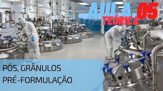 Pós Grânulos e Préformulação no desenvolvimento de Formas Farmacêuticas Sólidas [upl. by Lukin]