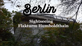 Flakturm Humboldthain SigthseeingBesichtigung [upl. by Rheta]