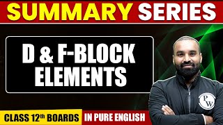 d amp fBLOCK ELEMENTS  Summary in Pure English  Chemistry  Class 12th Boards [upl. by Ahtanaram37]