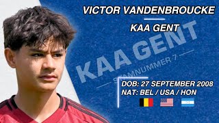 08 Victor Vandenbroucke 🇧🇪🇺🇸🇭🇳 KAA Gent  Clips ⚽️ [upl. by Elvis621]